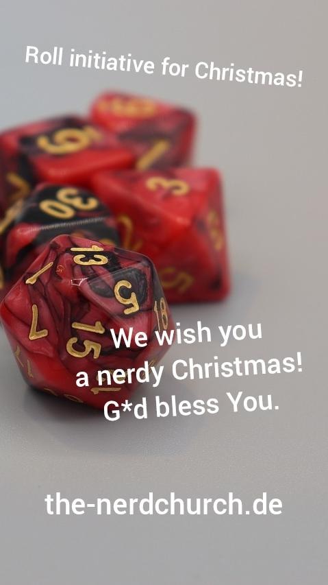 Mehrere Rollenspielwürfel und der Text" We wish you a nerdy Chrismas! G*d bless You. Zusätzlich der Link zu unserer Webseite the-nerdchurch.de